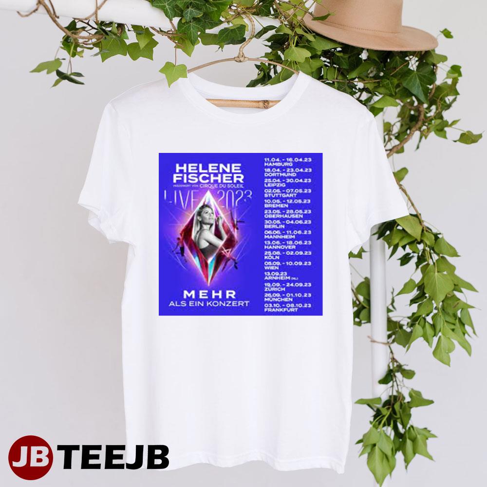 Helene Fischer Rausch Live Die Tour Dates 2023.Jpg Unisex T-Shirt