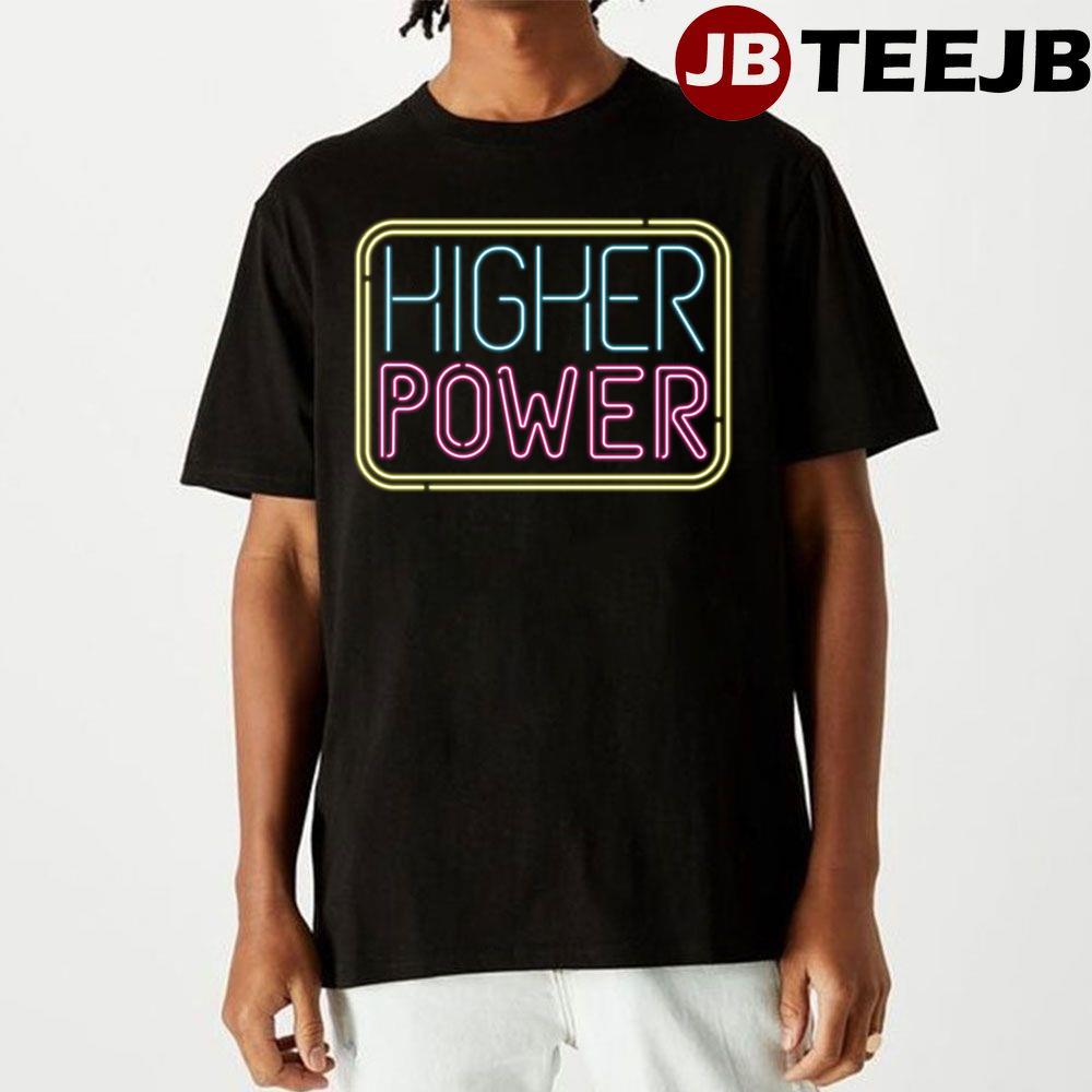 Higher Power Text Unisex T-Shirt