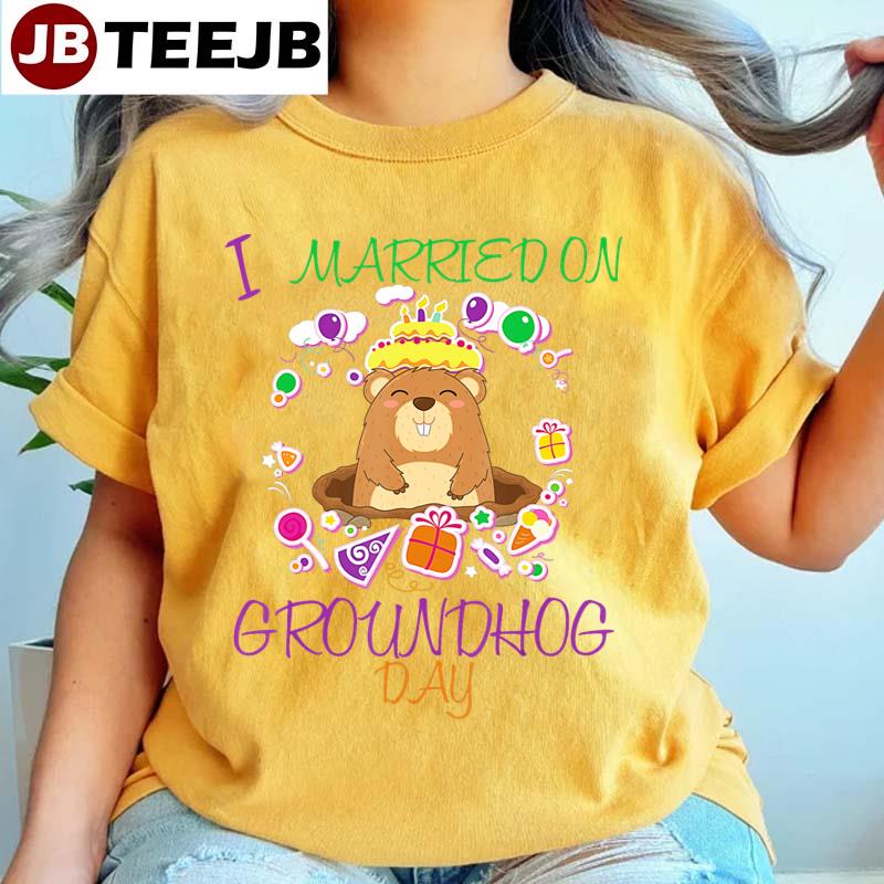 I Married On Groundhog Day Wedding Anniversary Unisex T-Shirt