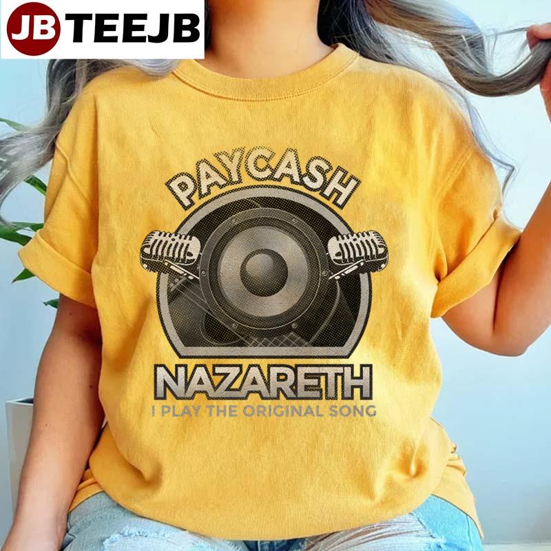 I Play The Original Song Nazareth Unisex T-Shirt