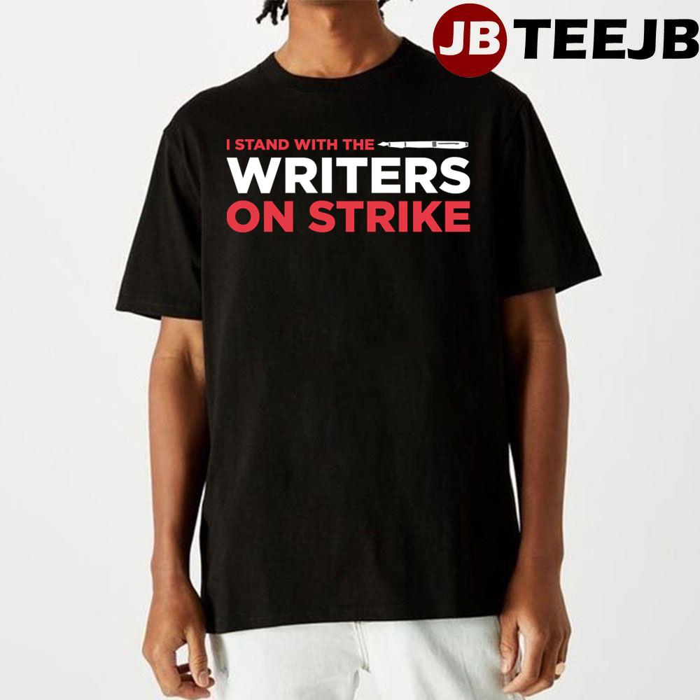 I Stand With The Writers On Strike Unisex T-Shirt