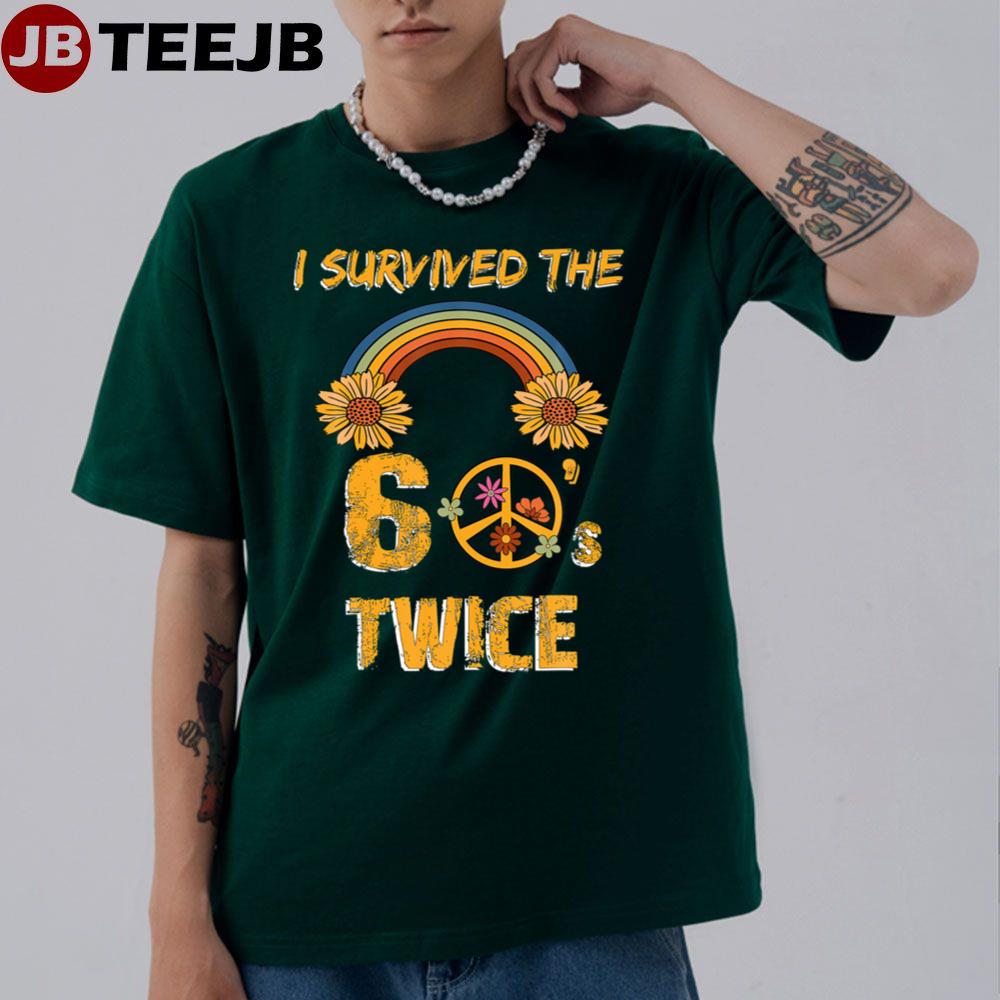 I Survived The 60’s Twice Funny Sixties Unisex T-Shirt