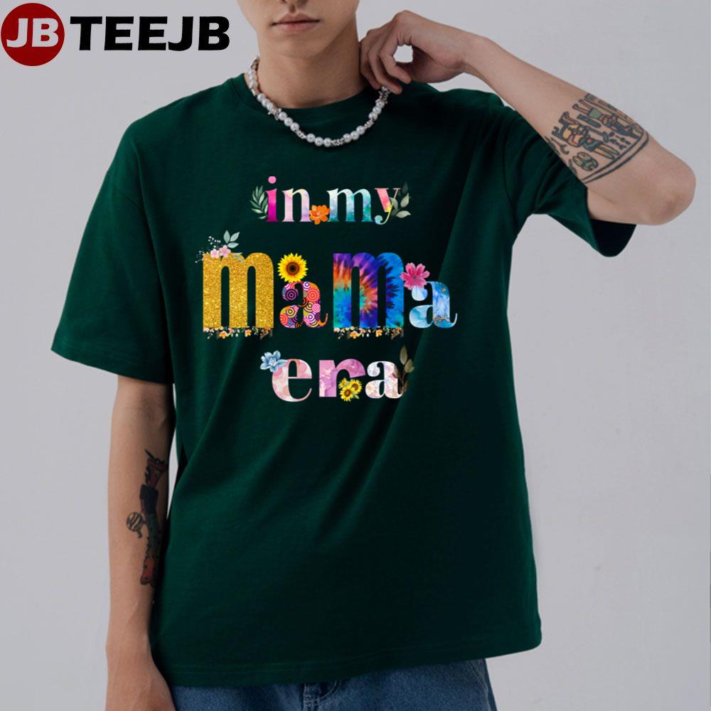 In My Mama Era In My Mama Era Groovy Unisex T-Shirt