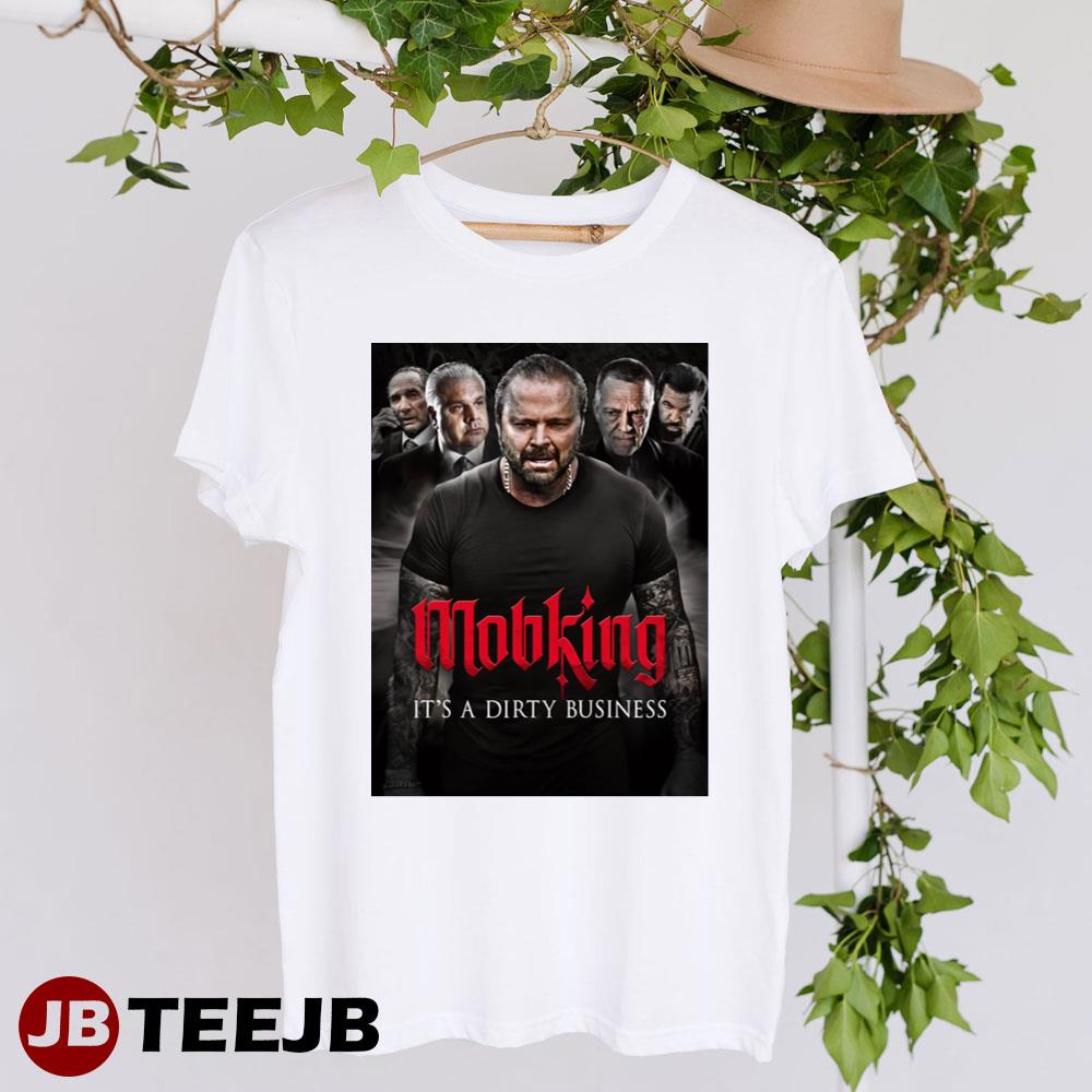 It’s A Dirty Business Mobking 2023 Unisex T-Shirt