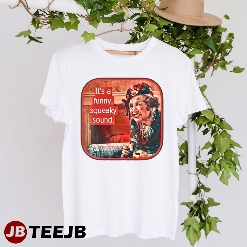 It’s A Funny Squeaky Sound Aunt Bethany Christmas Vacation Unisex T-Shirt