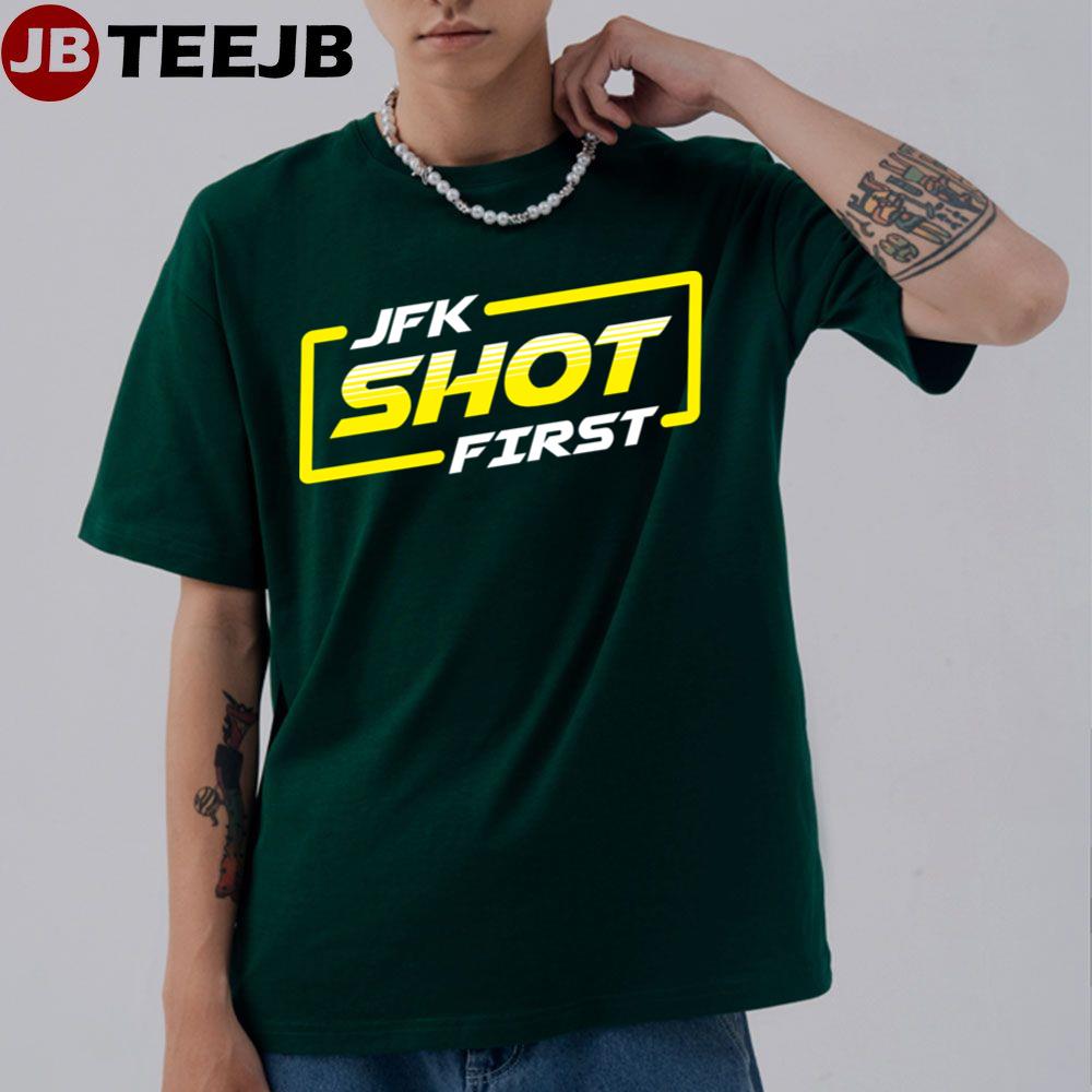 Jfk Shot First Unisex T-Shirt