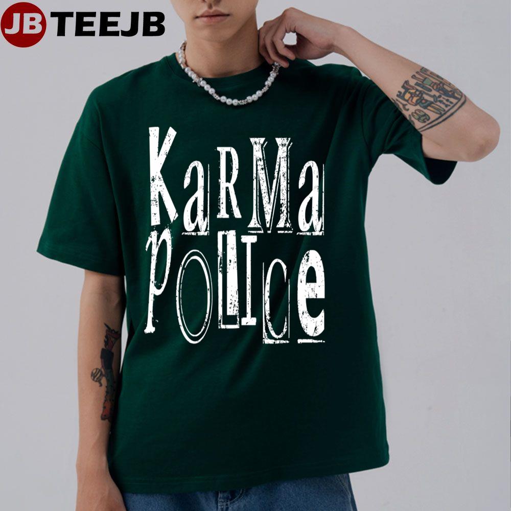 Karma Police Unisex T-Shirt