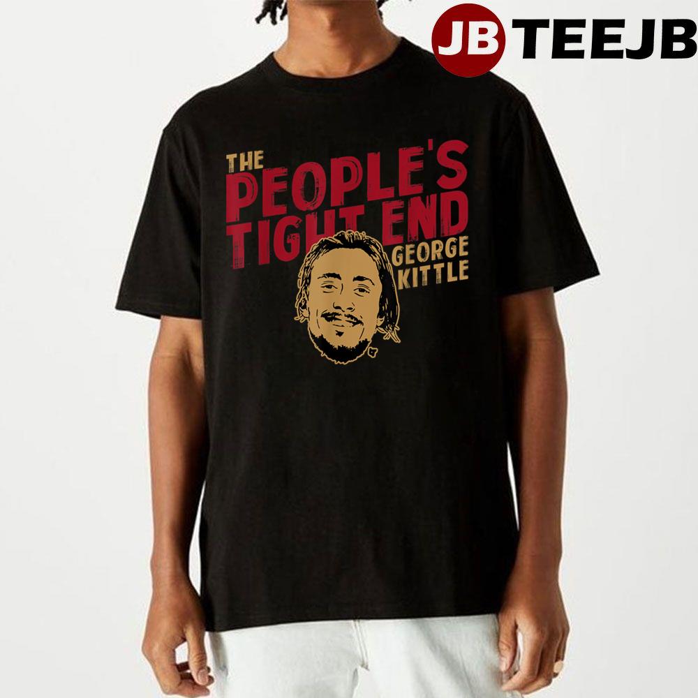 Licensed George Kittle The Peoples Tight End Unisex T-Shirt