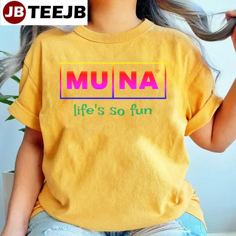 Life’s So Fun Muna Unisex T-Shirt