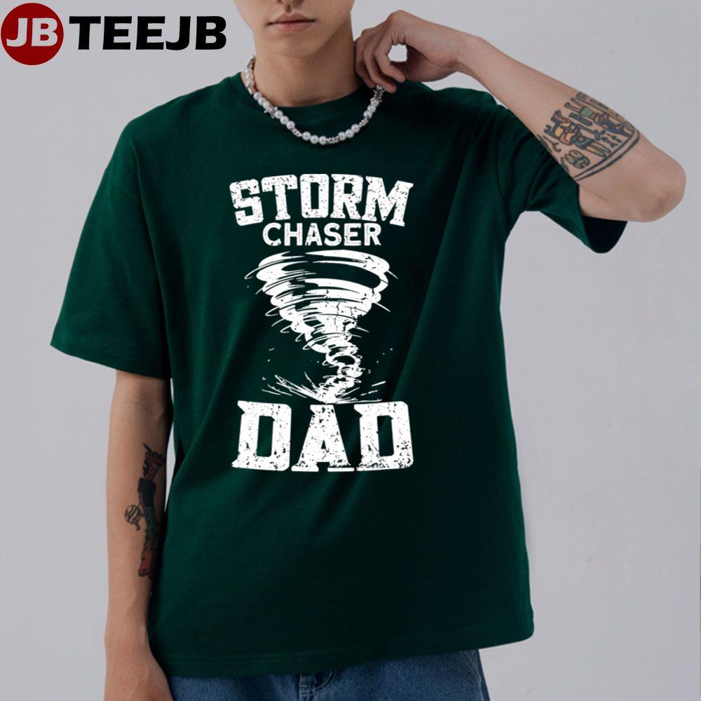 Mens Storm Chaser Dad Tornado Chaser Storm Chase Unisex T-Shirt