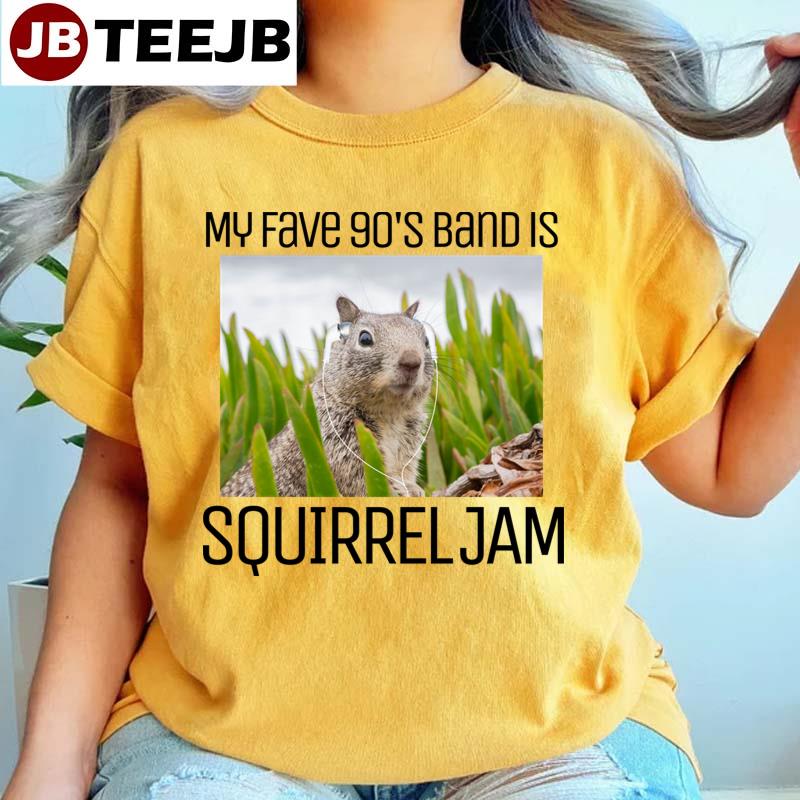 My Fave 90s Rock Band Squirrel Jam Unisex T-Shirt