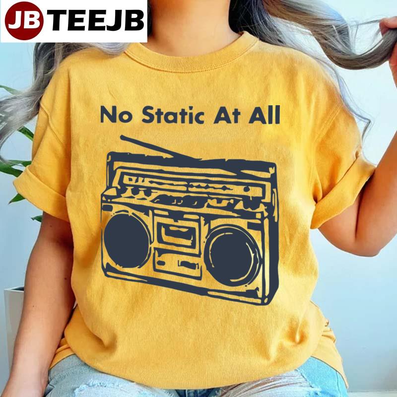 No Static At All Unisex T-Shirt