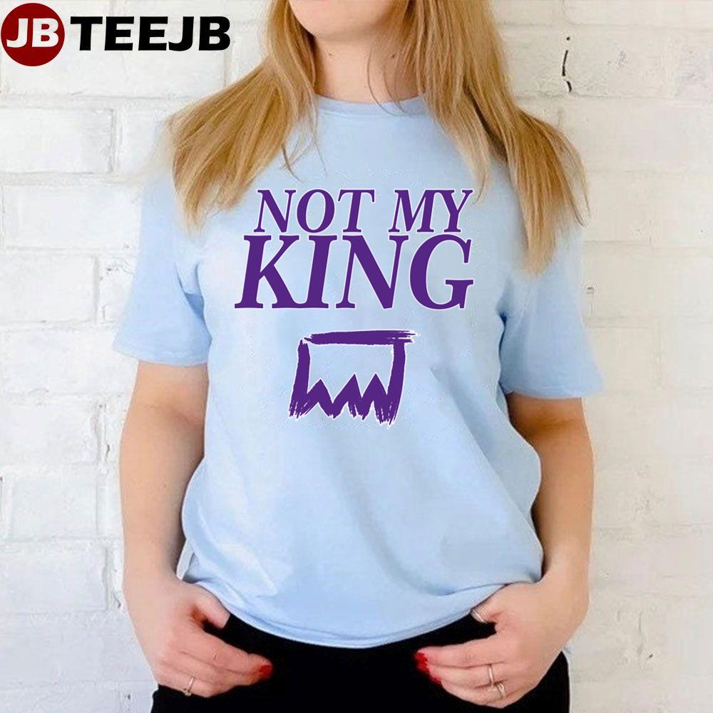 Purple Art Not My King Unisex T-Shirt