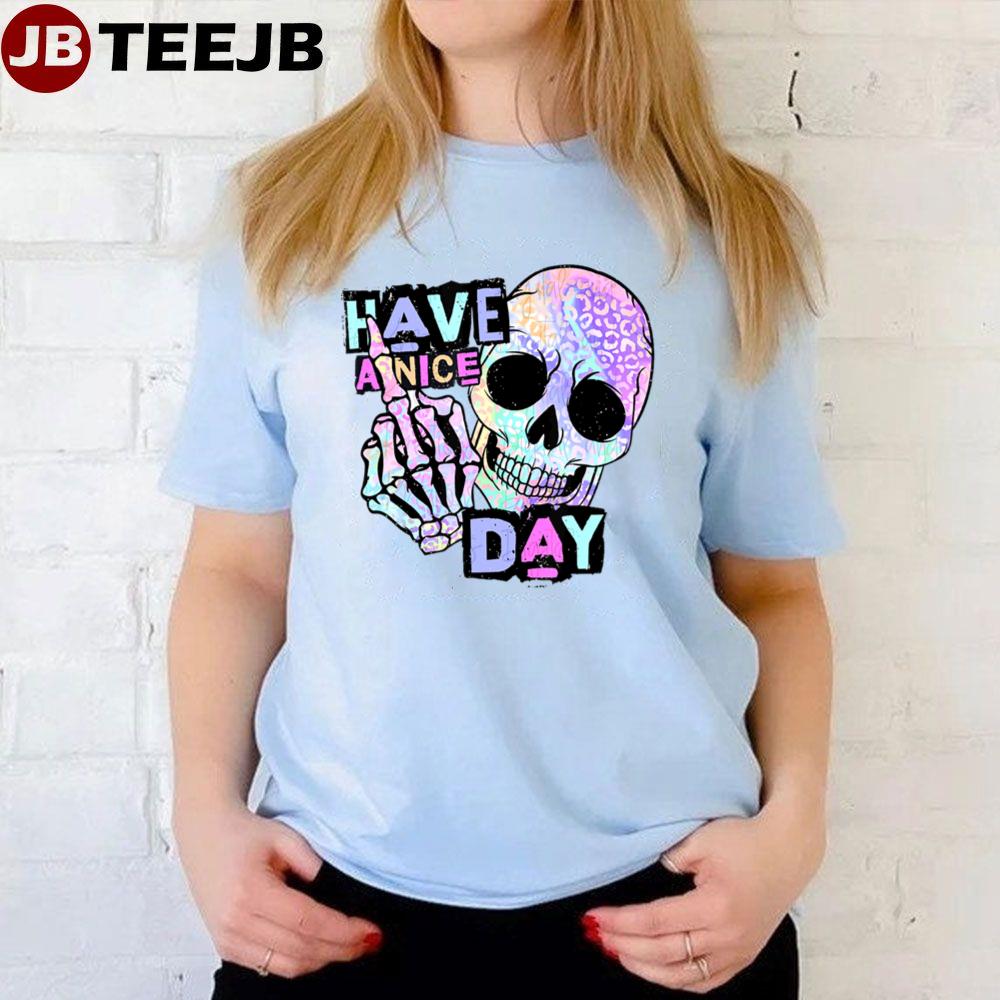 Thank You Have A Nice Day Skull Leopard Hippie Unisex T-Shirt