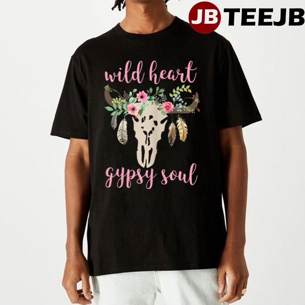 Womens Wild Heart Gypsy Soul Bohemian Hippie Unisex T-Shirt