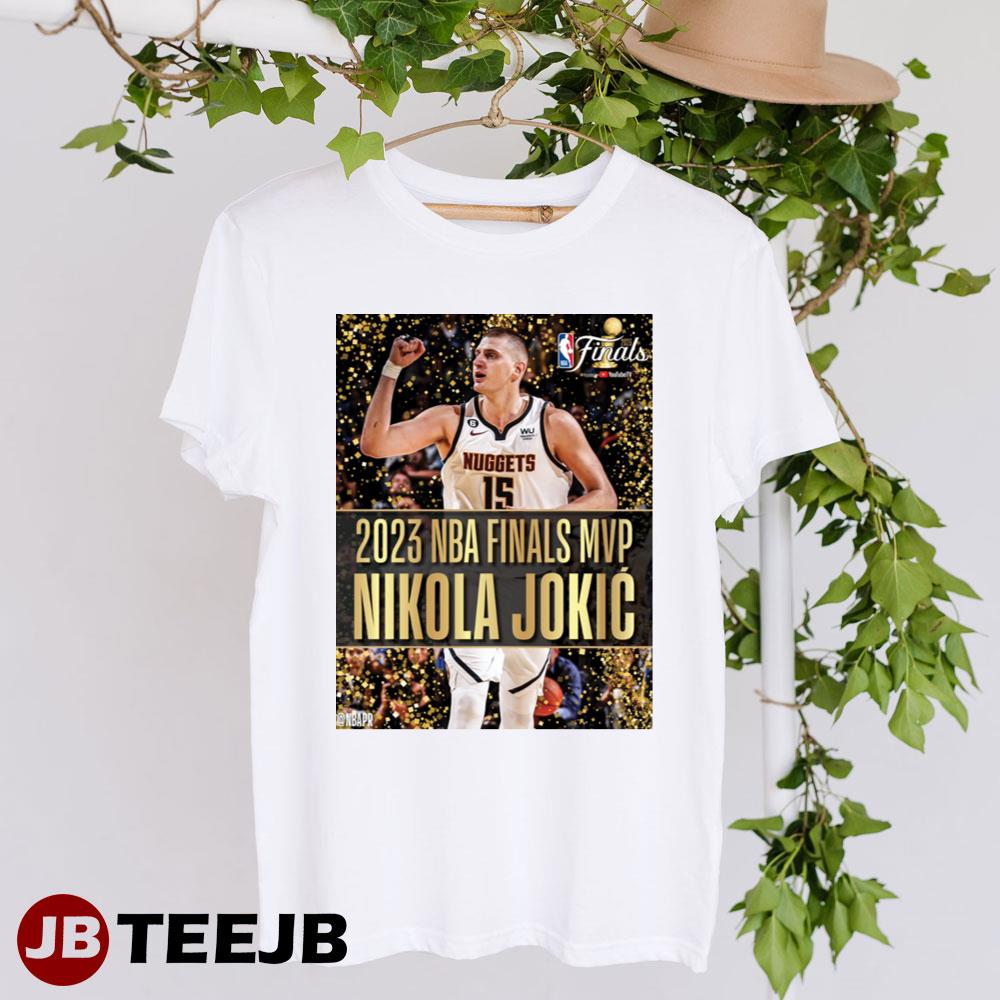 2023 Nba Finals Mvp Denver Nuggets Center Nikola Jokic Unisex T-Shirt