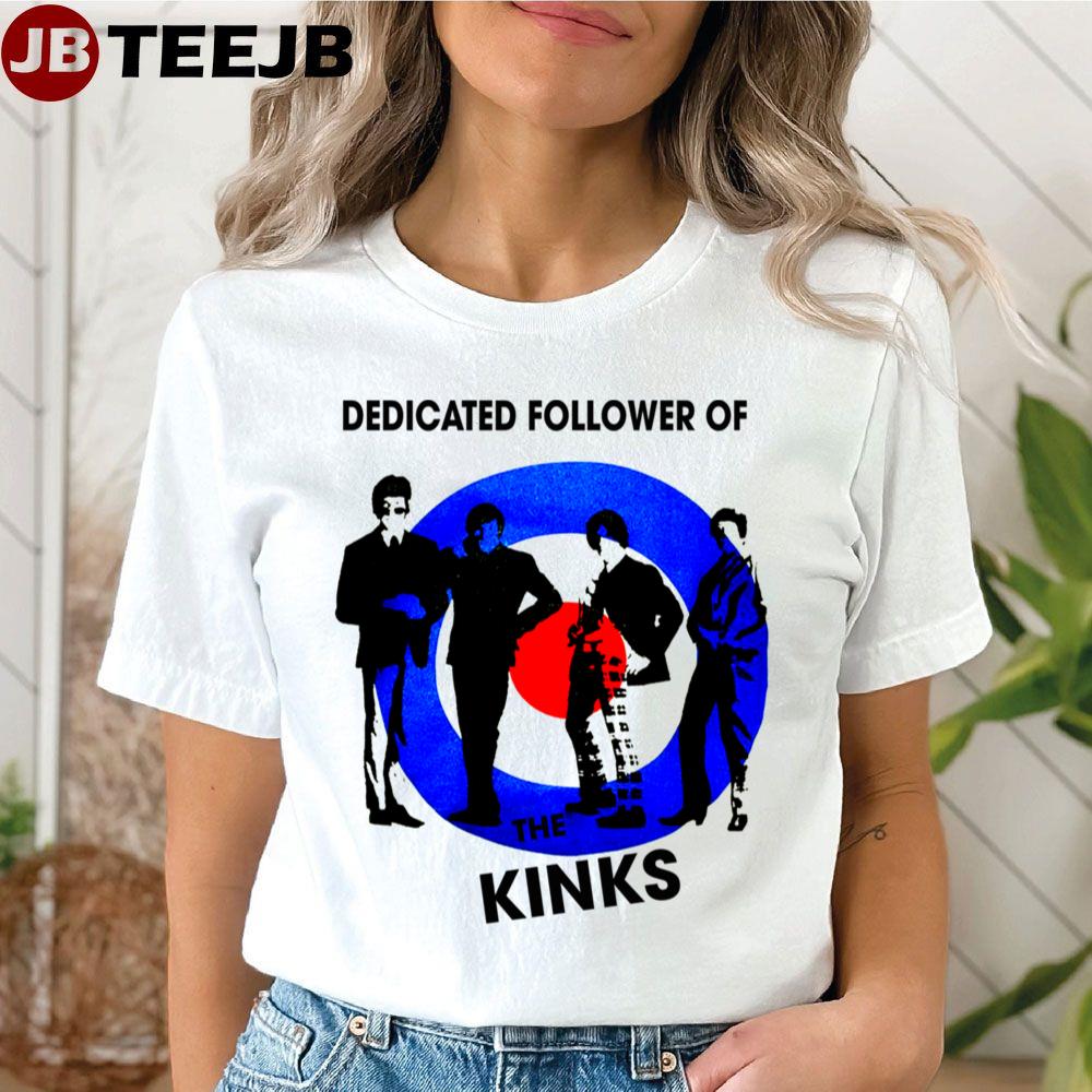 Dedicated Follower Of The Kinks Band Unisex T-Shirt