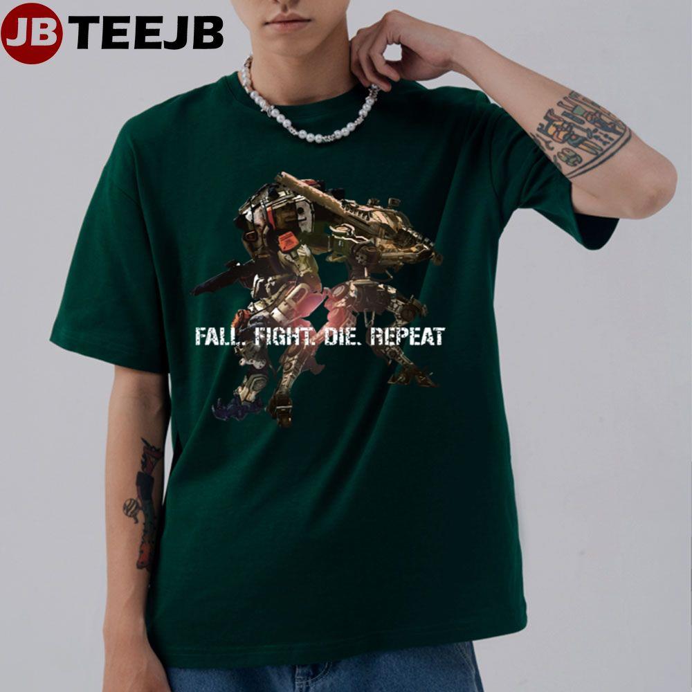 Fall Fight Die Repeat Titanfall Unisex T-Shirt