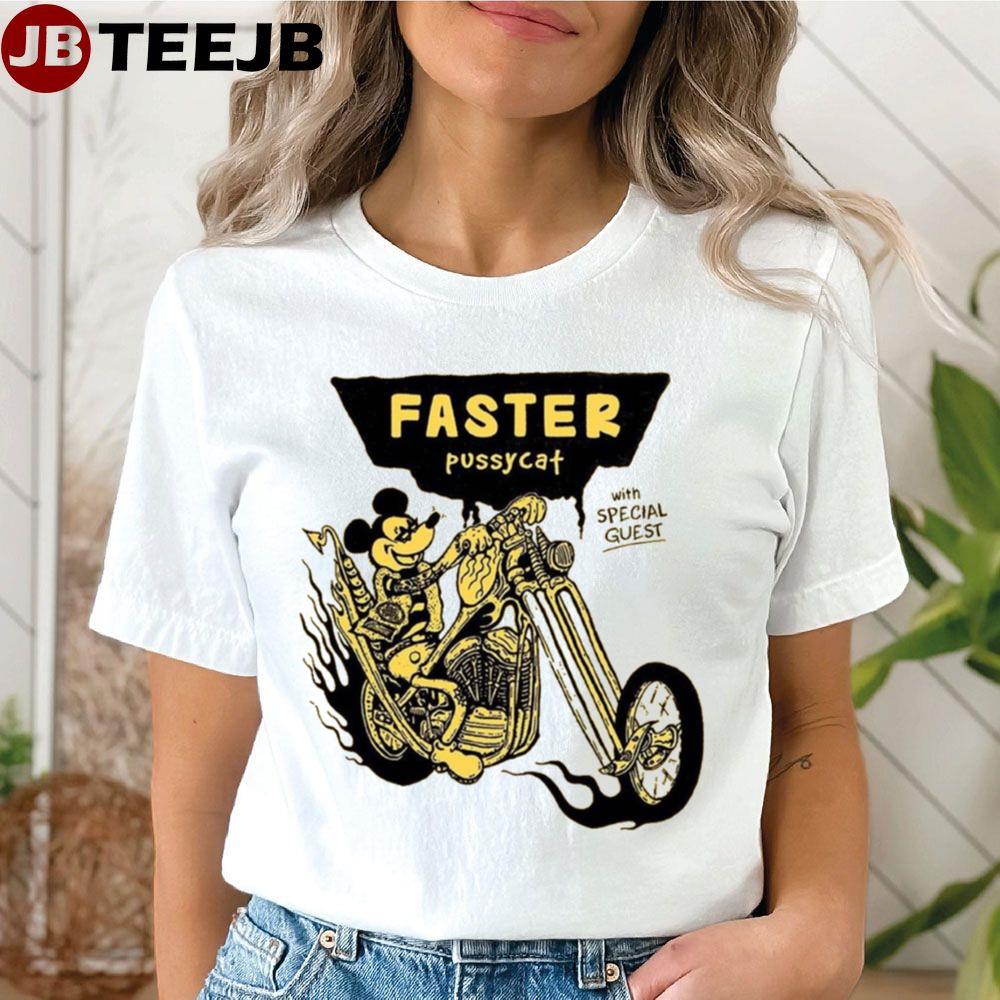 Faster Pussycat 14 4 2023 Unisex T-Shirt