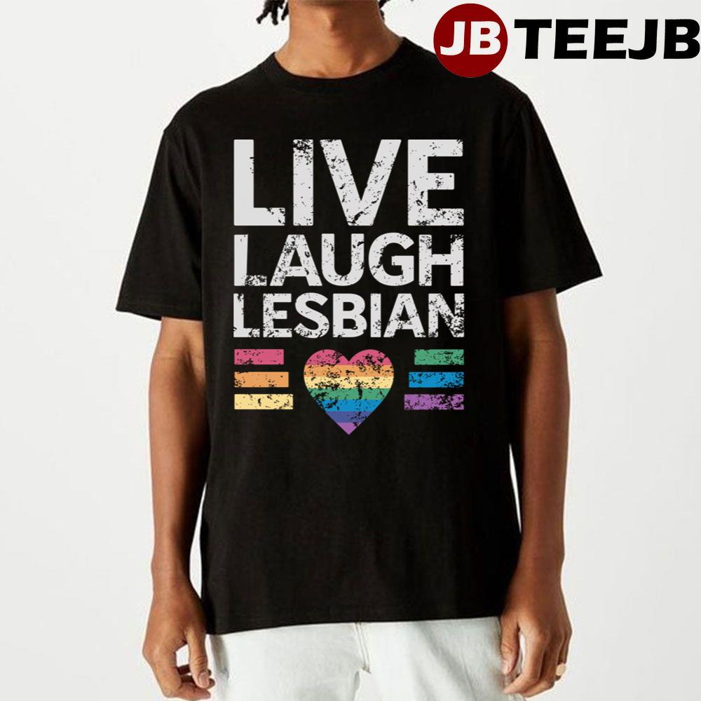 Flag Live Laugh Lesbian Unisex T-Shirt