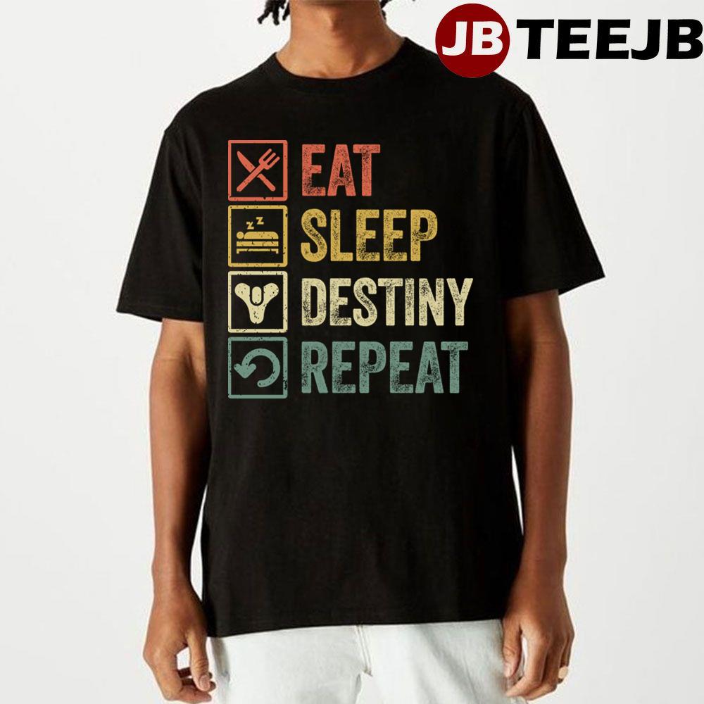 Funny Eat Sleep Destiny Repeat Retro Destiny Unisex T-Shirt