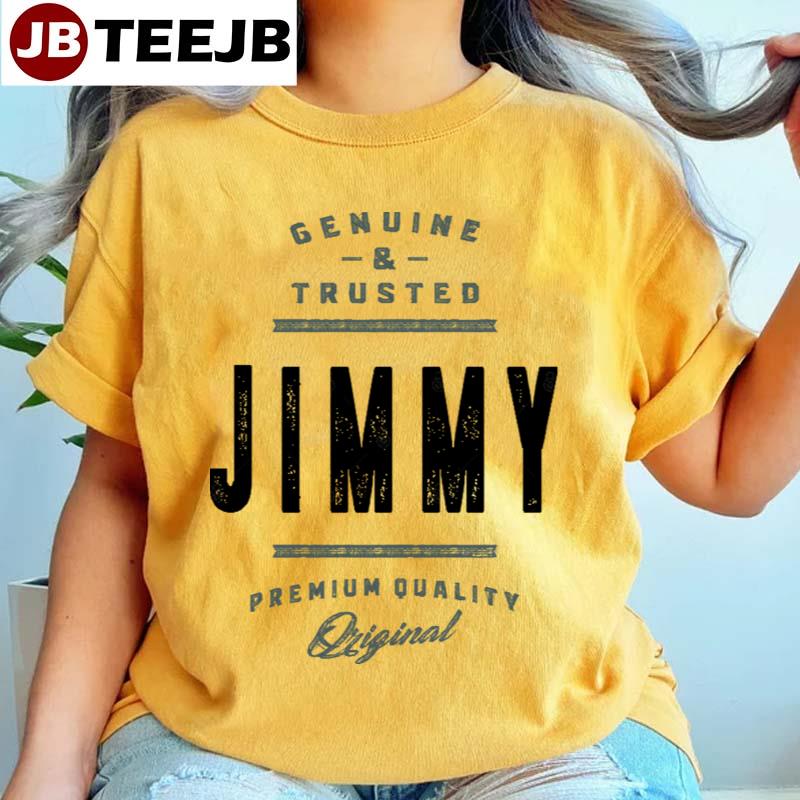 Genunie And Trusted Jimmy Unisex T-Shirt