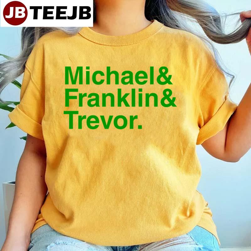 Green Art Gtav Michael & Franklin & Trevor Unisex T-Shirt