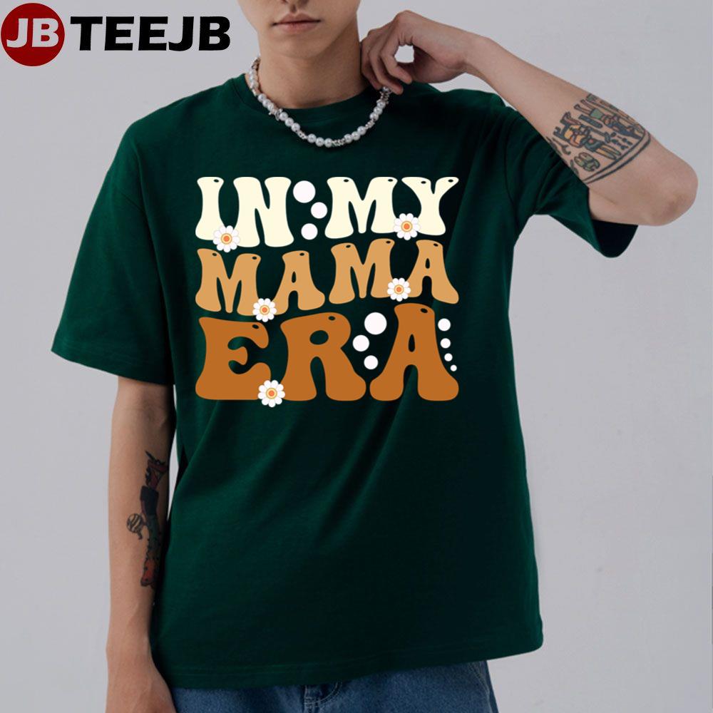 In My Mama Era Groovy Retro Mom Mother’s Day Unisex T-Shirt