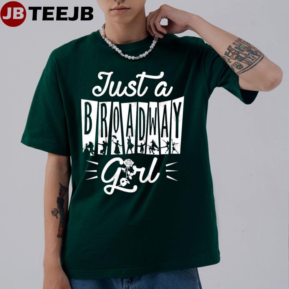 Just A Broadway Girl Unisex T-Shirt