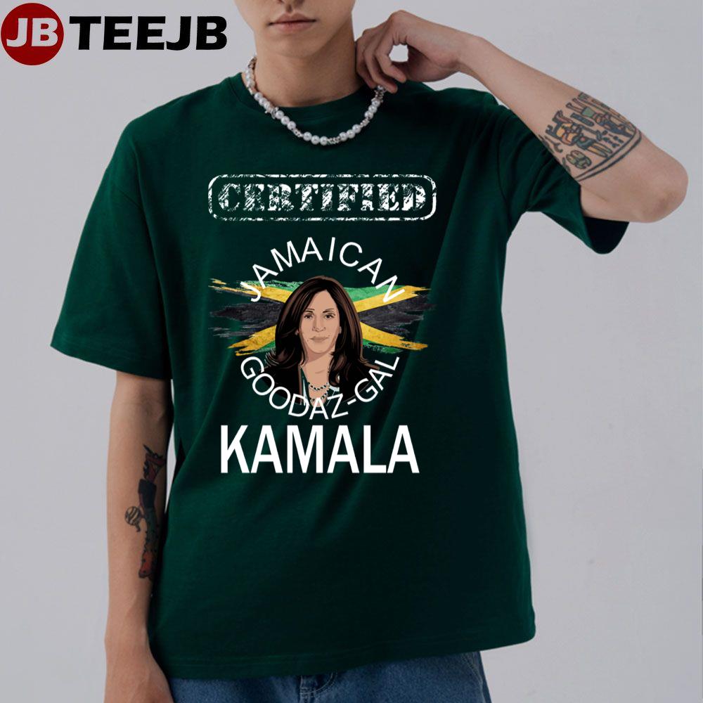 Kamala Is A Certified Goodaz Jamaican Unisex T-Shirt