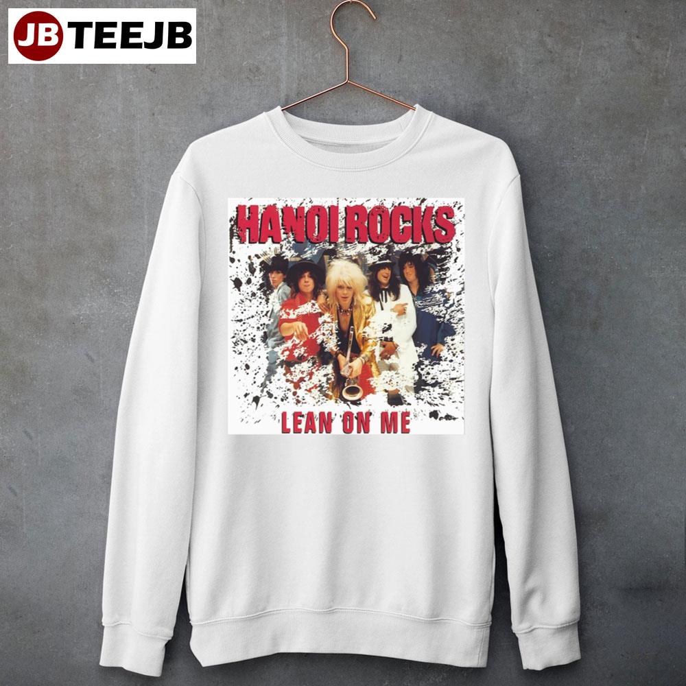 Lean On Me Hanoi Rocks Unisex Sweatshirt