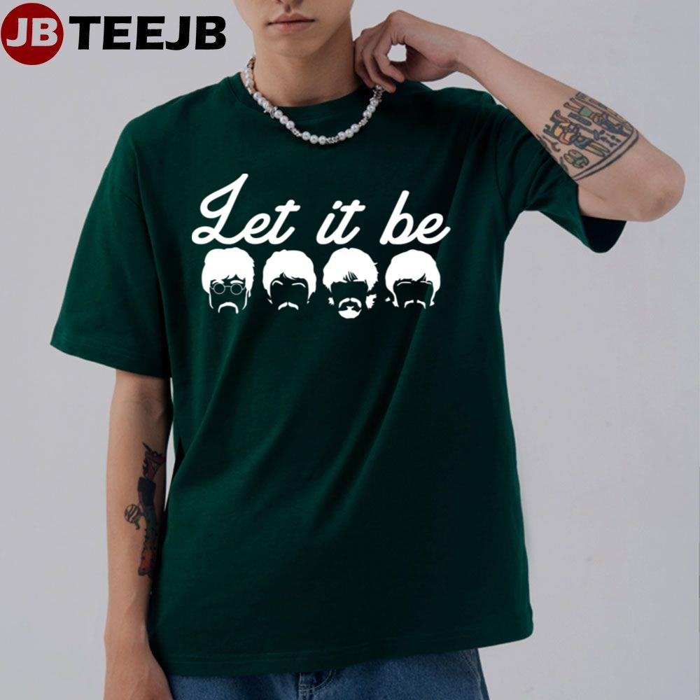 Let It Be Unisex T-Shirt