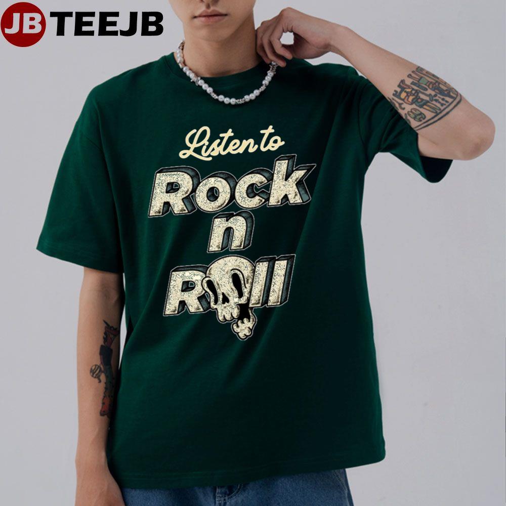 Listen To Rock N Roll Unisex T-Shirt