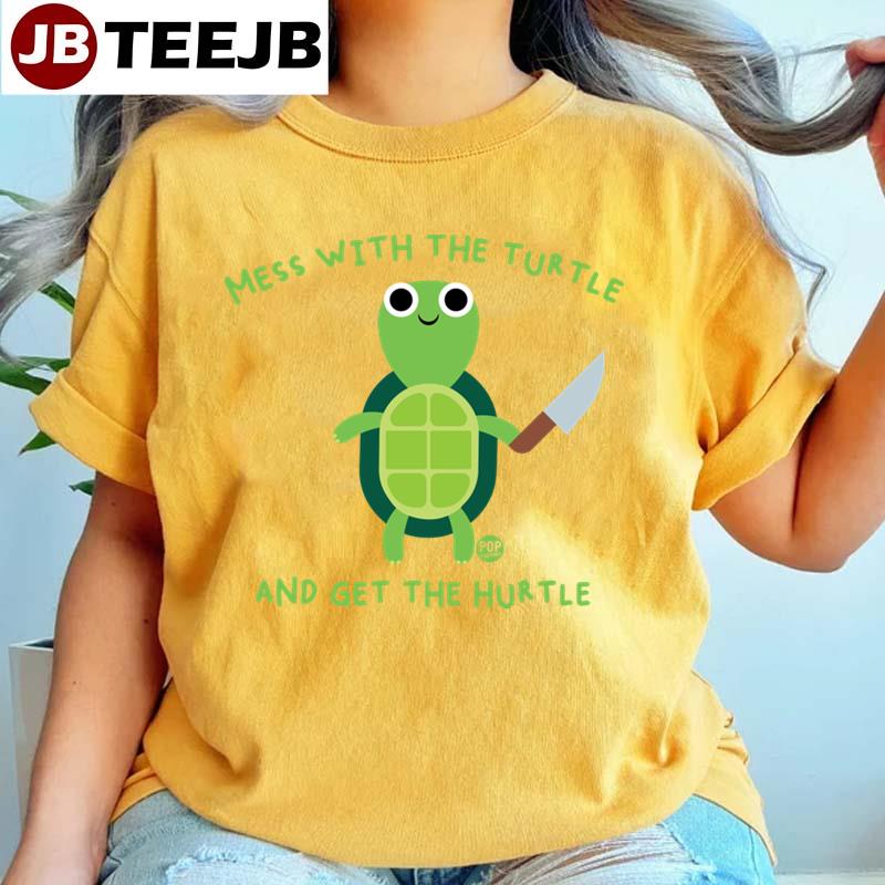 Mess With The Turtle Turtle Unisex T-Shirt