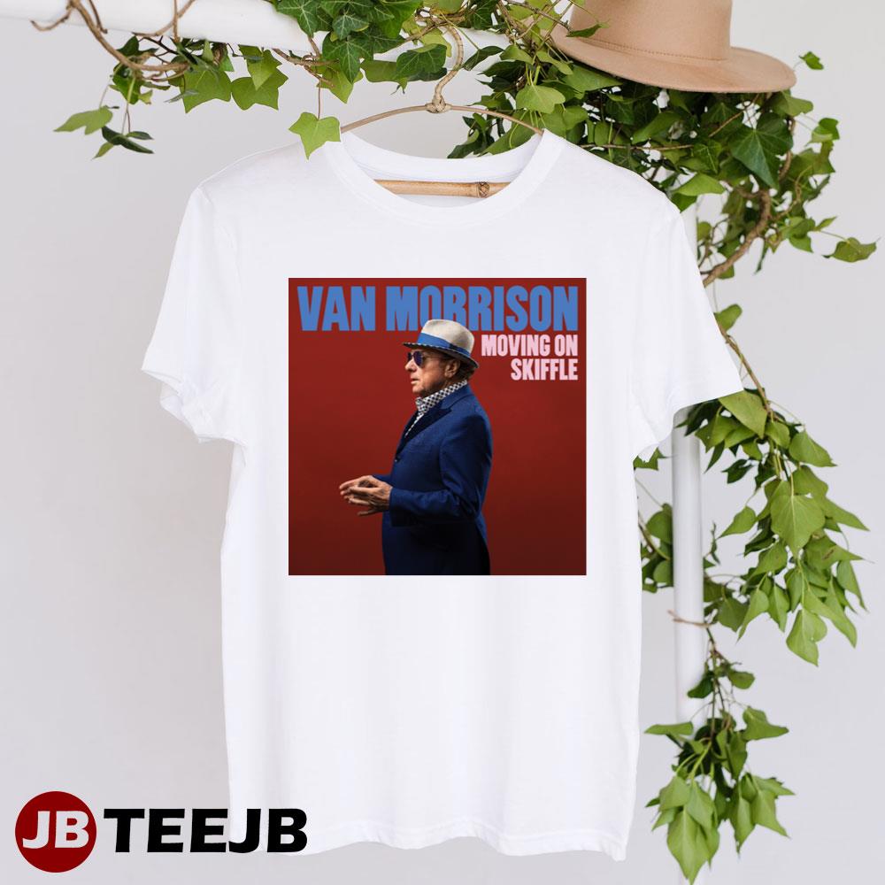 Moving On Skiffle Van Morrison 2023 Unisex T-Shirt