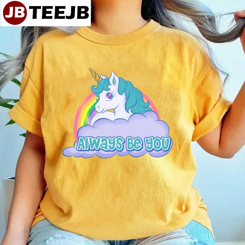 My Little Pony Always Be You Unisex T-Shirt