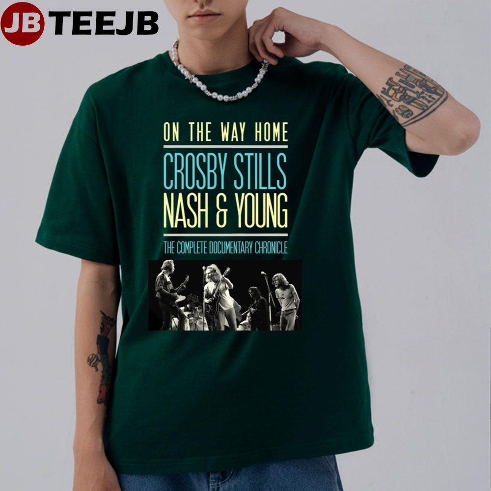 On The Way Home  Crosby Stills Nash & Young Music Band Unisex T-Shirt