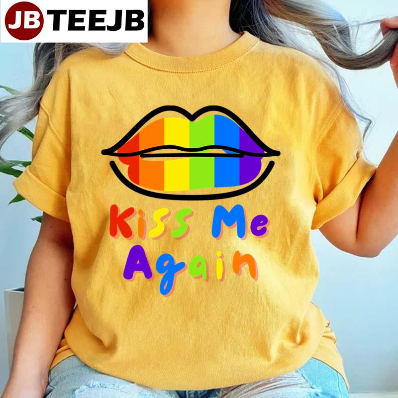 Pride Lip Kiss Me Again Unisex T-Shirt