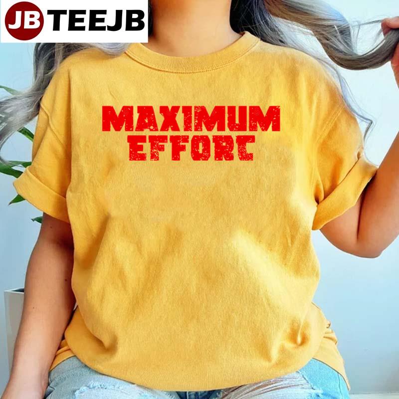 Red Maximum Effort Unisex T-Shirt