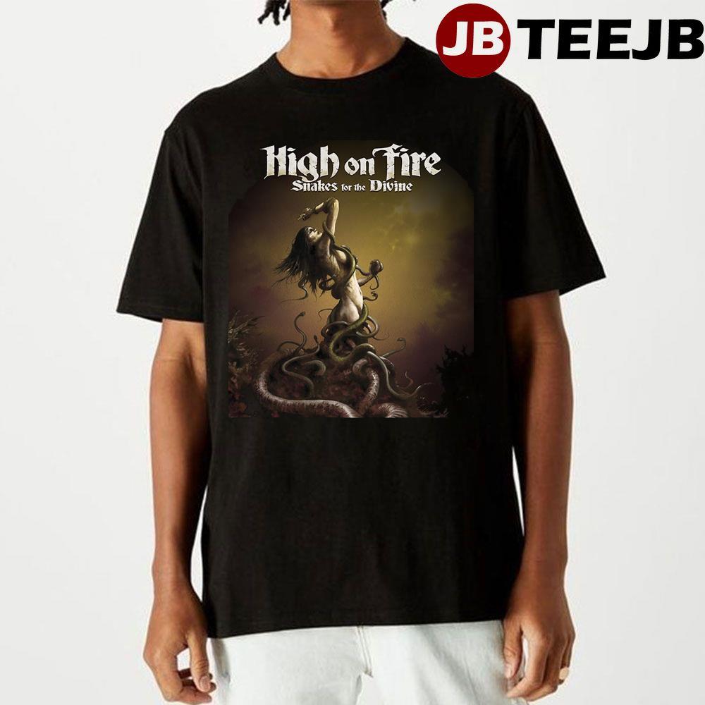 Snakes For The Divine High On Fire Unisex T-Shirt