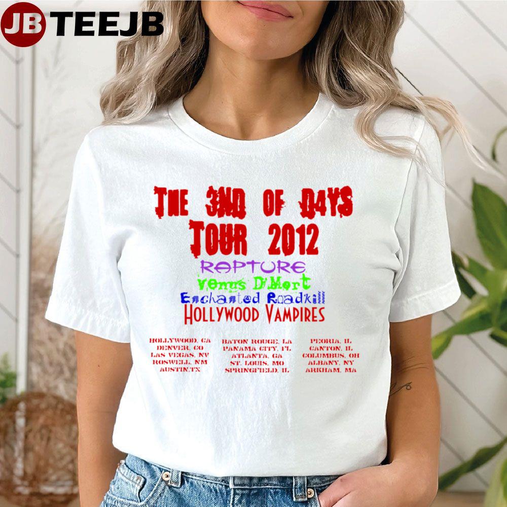 The 3nd Of Days Hollywood Vires Tour 2012 Unisex T-Shirt