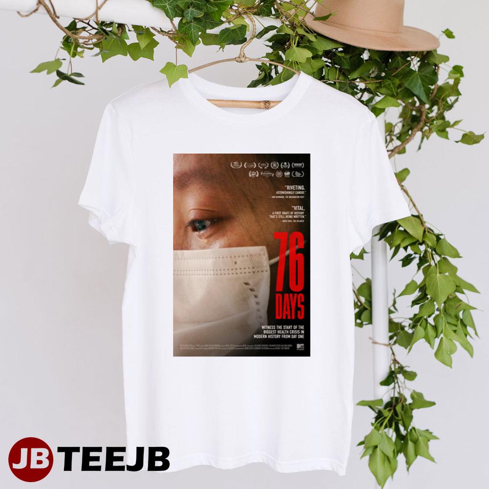 76 Days Hao Wu Covid-19 Movie Unisex T-Shirt