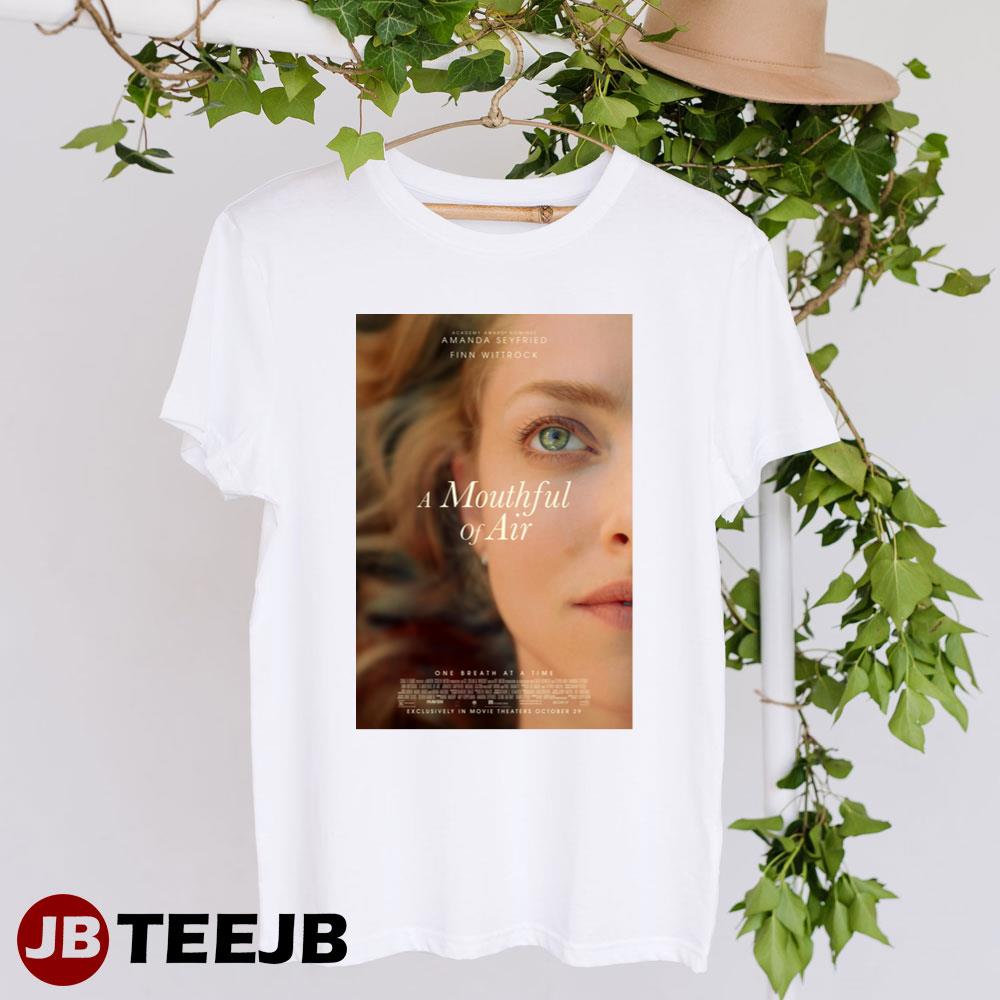 A Mouthful Of Air Amanda Seyfried Finn Wittrock Movie Unisex T-Shirt