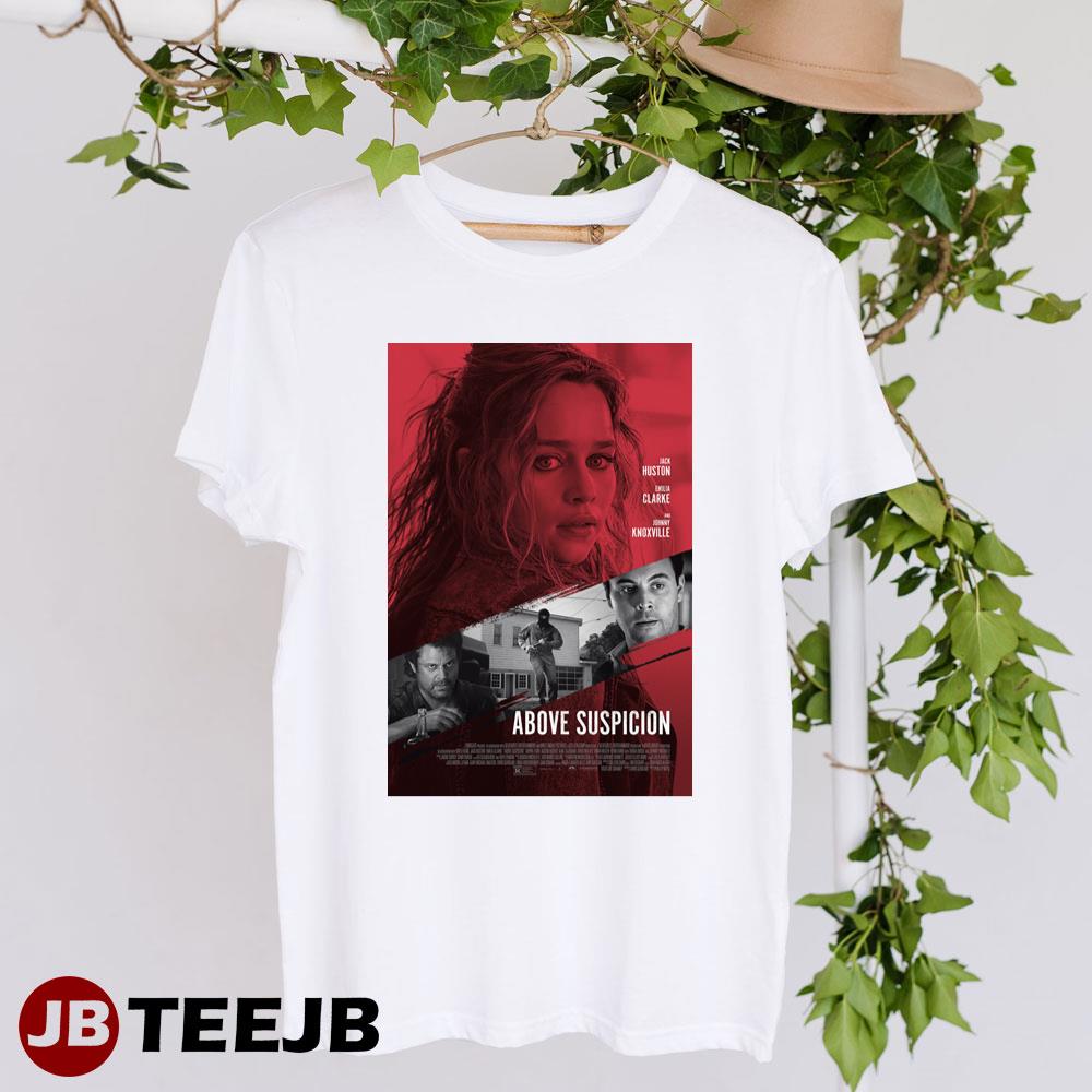 Above Suspicion Emilia Clarke Jack Huston Movie Unisex T-Shirt