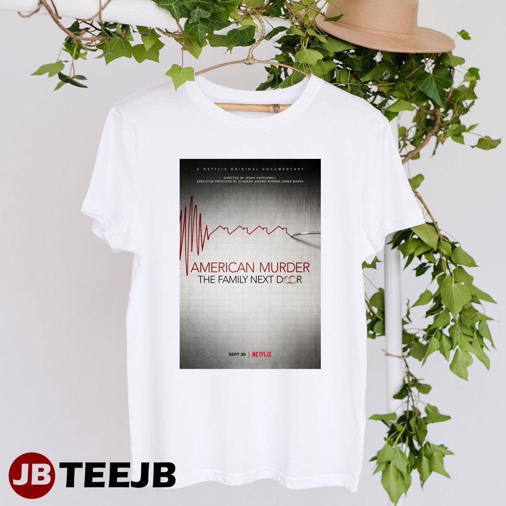 An American Murder The Family Next Door Shanan Watts Netflix Movie Unisex T-Shirt