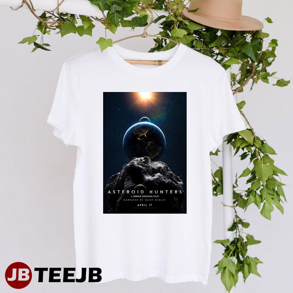 Asteroid Hunters Imax Daisy Ridley Movie Unisex T-Shirt