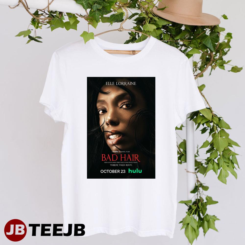 Bad Hair Elle Lorraine Hulu Movie Unisex T-Shirt