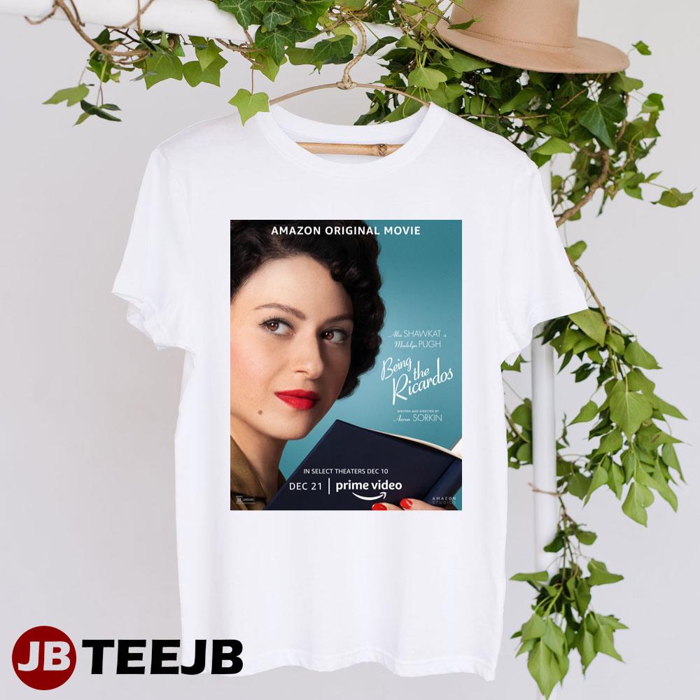 Being The Ricardos Alia Shawkat Madelyn Pugh Movie Unisex T-Shirt