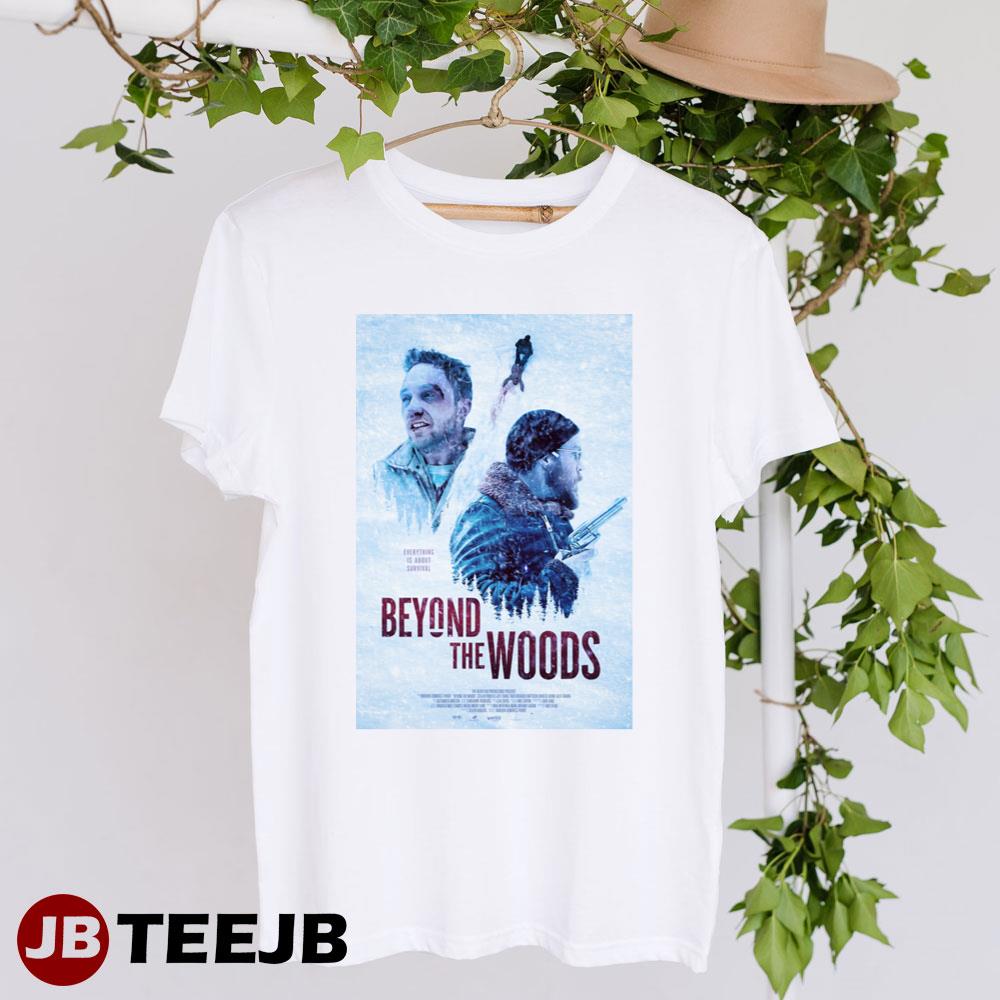 Beyond The Woods Alex Zahara Jeff Evans Todd Movie Unisex T-Shirt