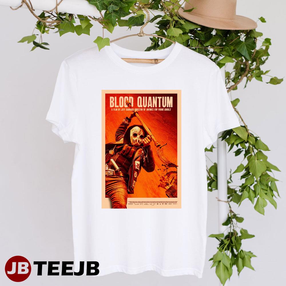 Blood Quantum Devery Jacobs Michael Greyeyes Movie Unisex T-Shirt